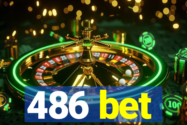 486 bet